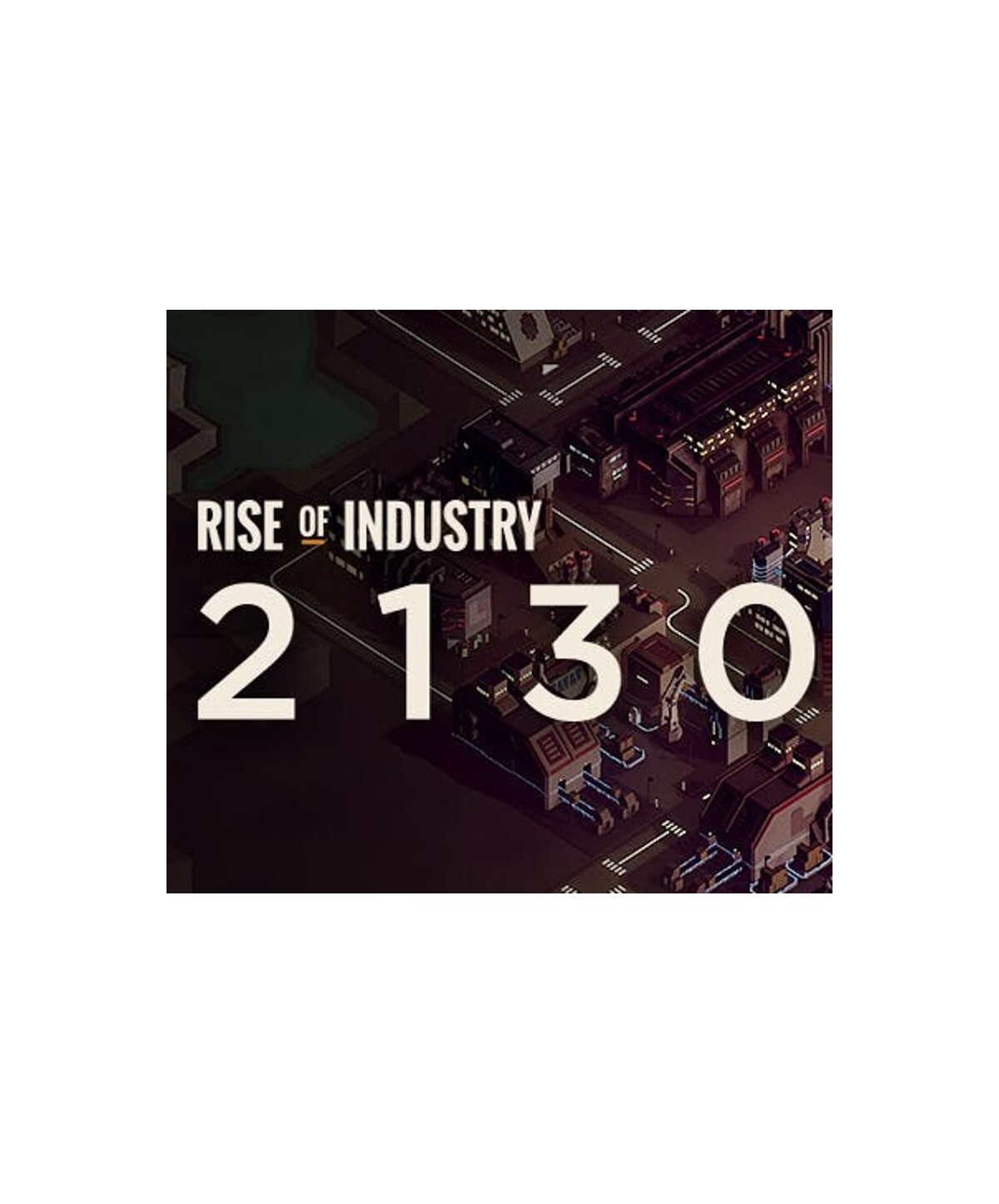 Rise of Industry - 2130 DLC Steam Key GLOBAL